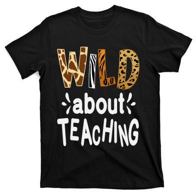 Wild About Teaching Teacher Student First Day Of School T-Shirt