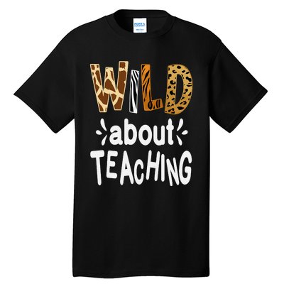 Wild About Teaching Teacher Student First Day Of School Tall T-Shirt