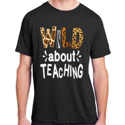 Wild About Teaching Teacher Student First Day Of School Adult ChromaSoft Performance T-Shirt