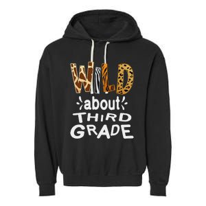 Wild about Third Grade Teacher Student First Day Of School Garment-Dyed Fleece Hoodie