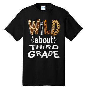 Wild about Third Grade Teacher Student First Day Of School Tall T-Shirt