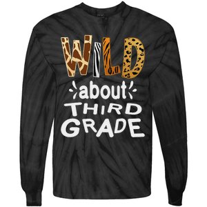 Wild about Third Grade Teacher Student First Day Of School Tie-Dye Long Sleeve Shirt