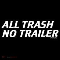 Whiskeybizswag All Trash No Trailer Sustainable Bucket Hat