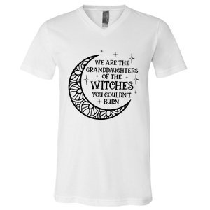 We Are The Granddaughters Of The Witches You Could Not Burn V-Neck T-Shirt