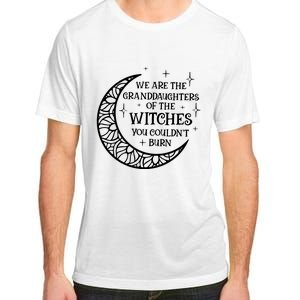 We Are The Granddaughters Of The Witches You Could Not Burn Adult ChromaSoft Performance T-Shirt