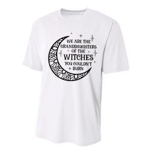 We Are The Granddaughters Of The Witches You Could Not Burn Performance Sprint T-Shirt