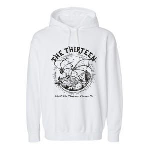 We Are The Thirteen From Now Until The Darkness Claims Garment-Dyed Fleece Hoodie