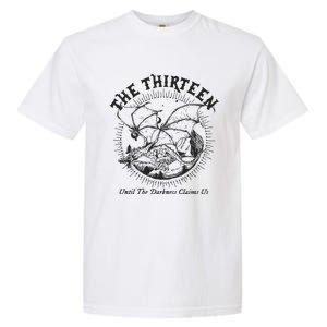 We Are The Thirteen From Now Until The Darkness Claims Garment-Dyed Heavyweight T-Shirt