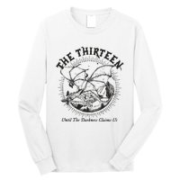 We Are The Thirteen From Now Until The Darkness Claims Long Sleeve Shirt