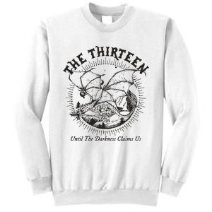 We Are The Thirteen From Now Until The Darkness Claims Sweatshirt