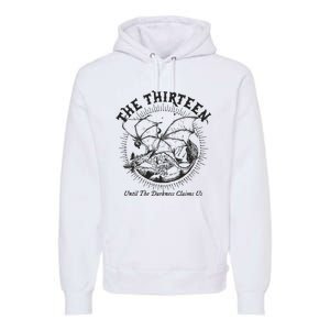 We Are The Thirteen From Now Until The Darkness Claims Premium Hoodie