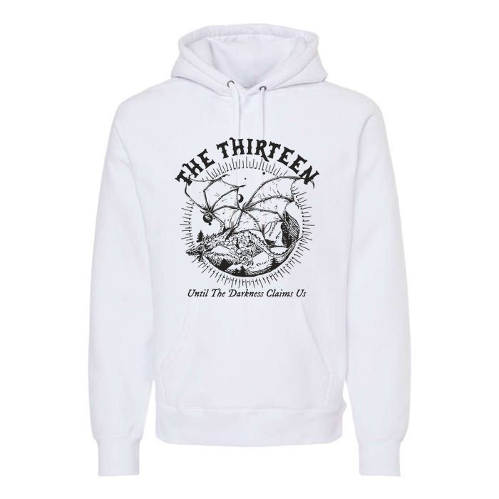 We Are The Thirteen From Now Until The Darkness Claims Premium Hoodie