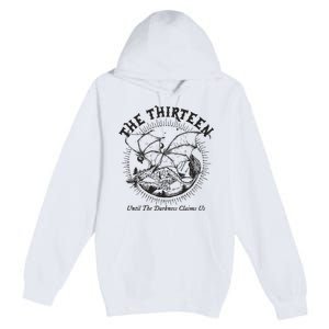 We Are The Thirteen From Now Until The Darkness Claims Premium Pullover Hoodie