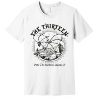 We Are The Thirteen From Now Until The Darkness Claims Premium T-Shirt