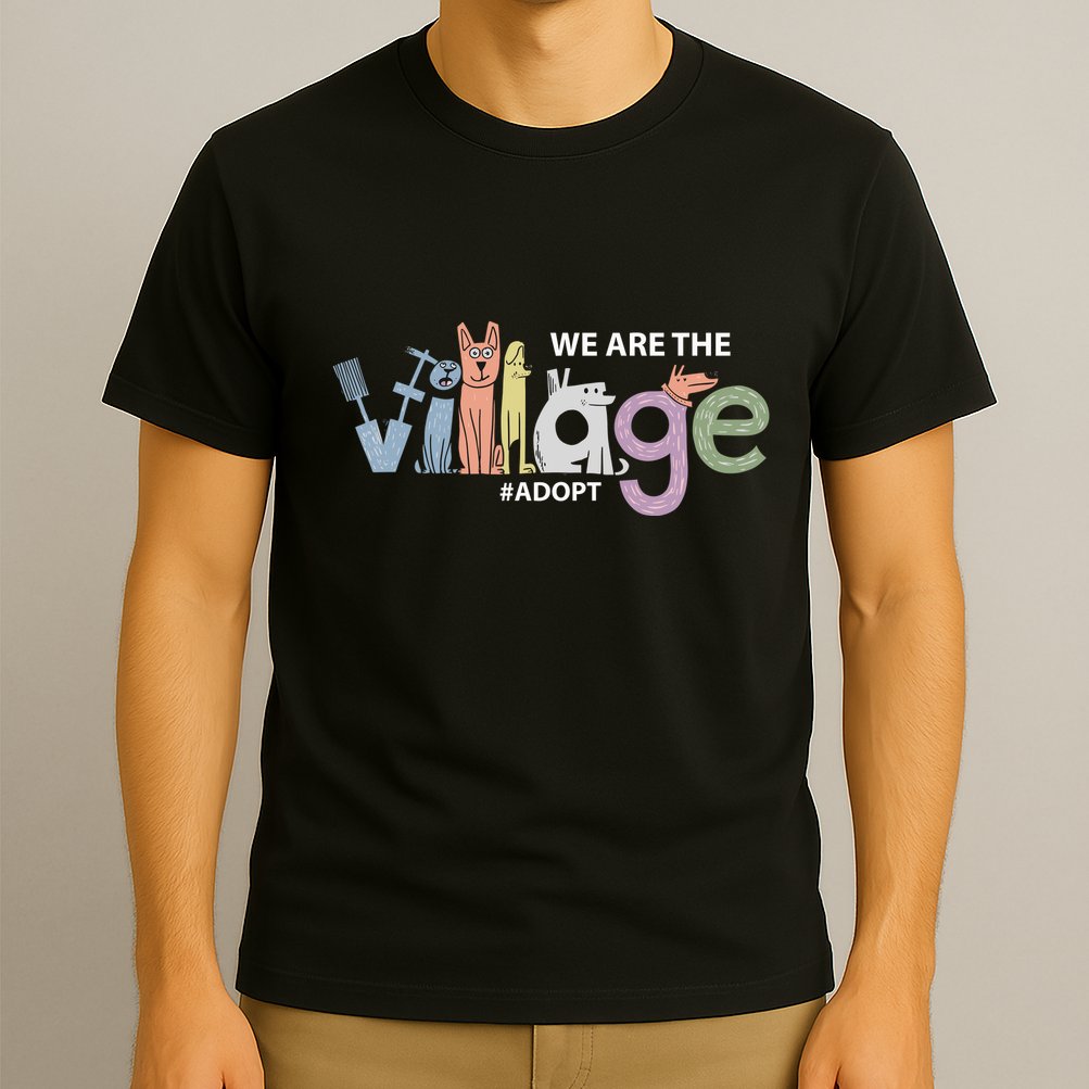 We Are The Village Adopt T-Shirt