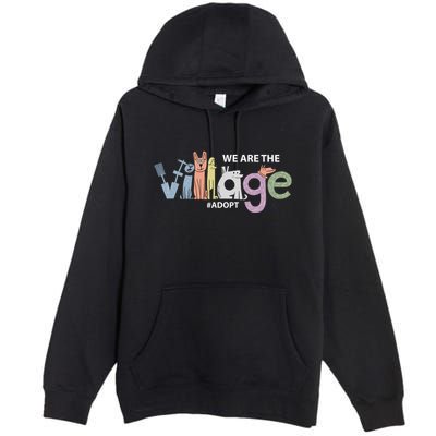 We Are The Village Adopt Premium Pullover Hoodie