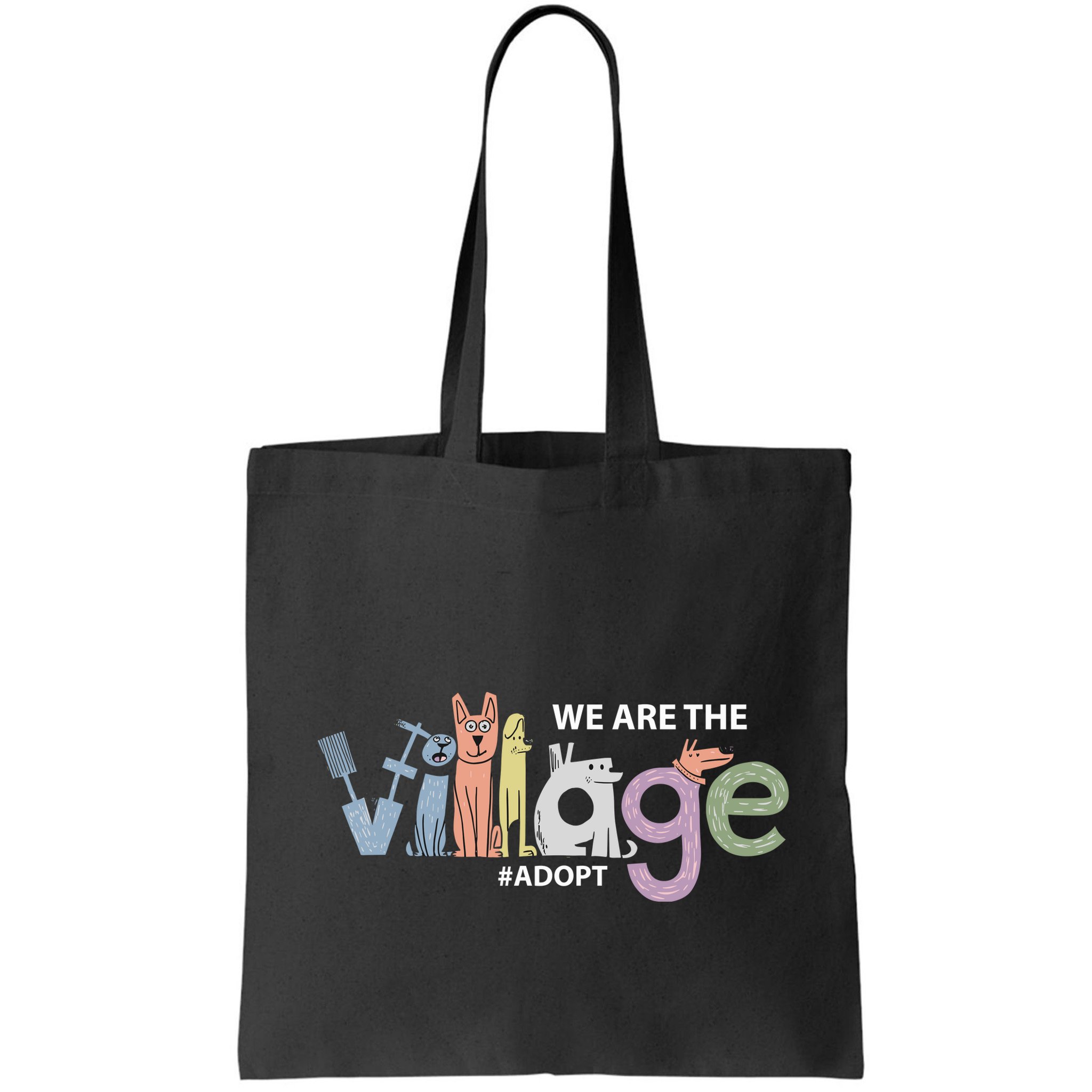 We Are The Village Adopt Bag