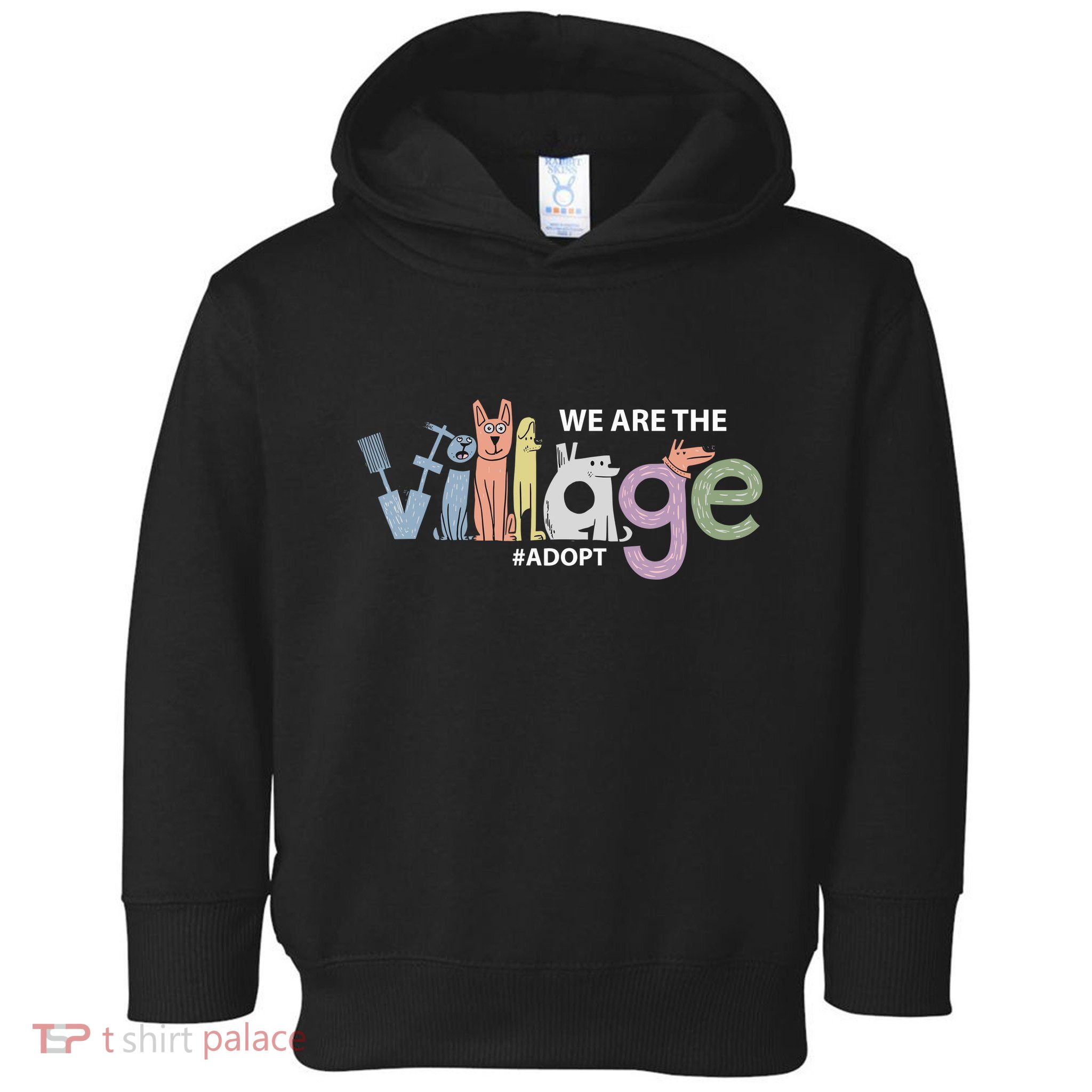 We Are The Village Adopt Toddler Hoodie