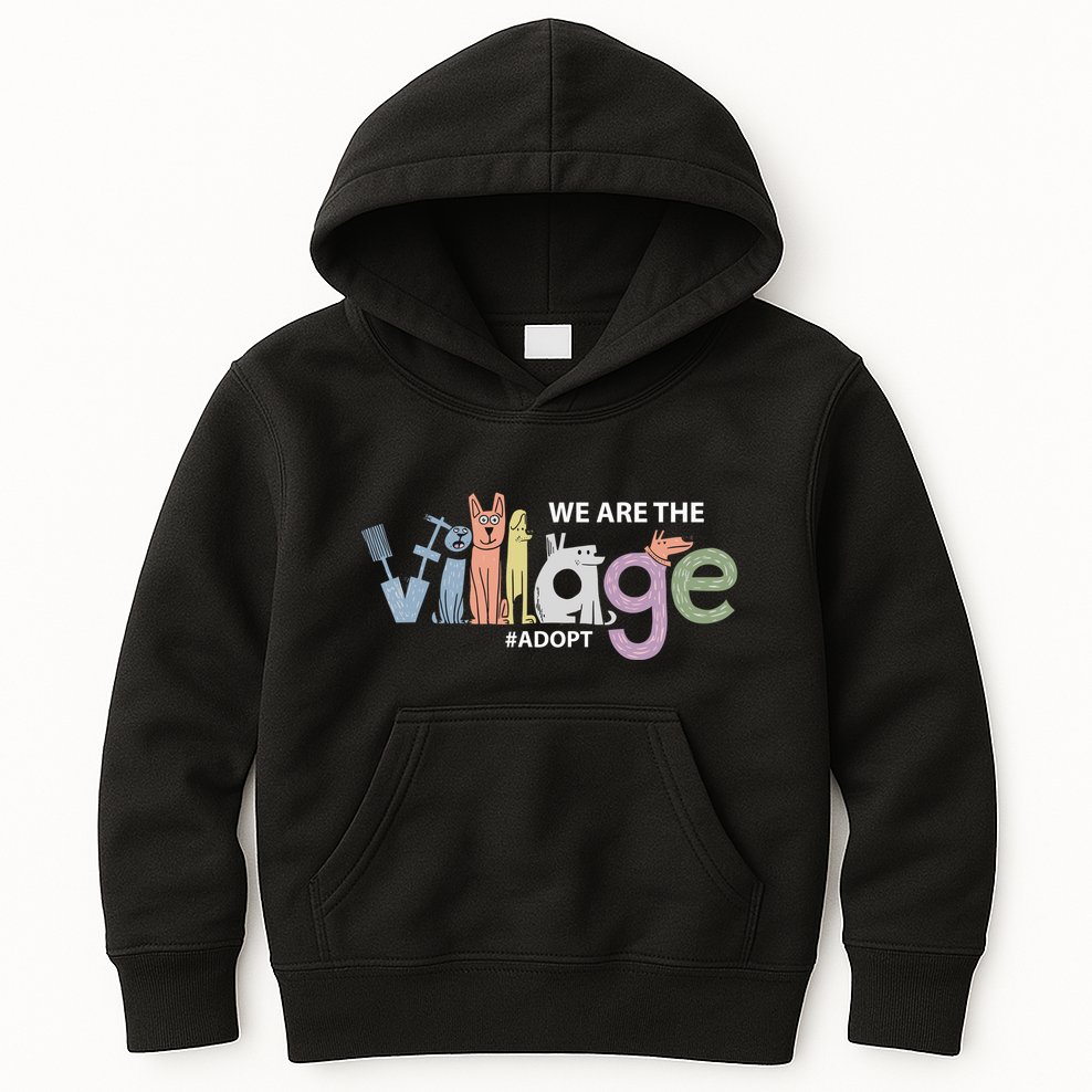 We Are The Village Adopt Kids Hoodie