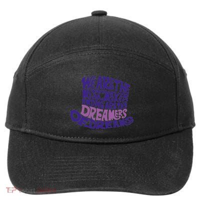 We Are The Music Makers And We Are The Dreamers Design 7-Panel Snapback Hat
