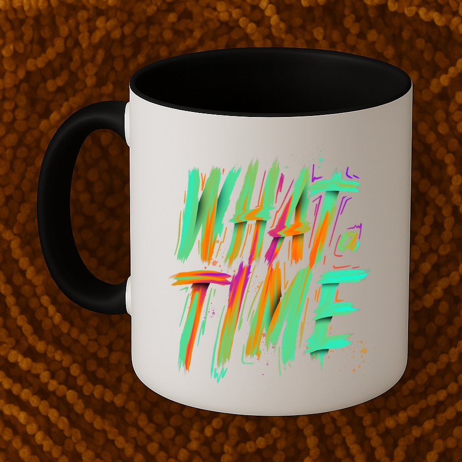 What A Time Mug