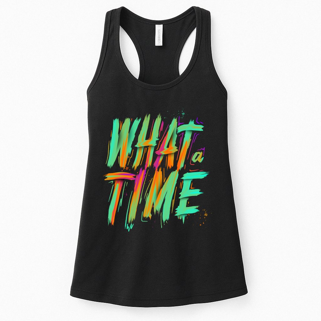 What A Time Womens Tank Top