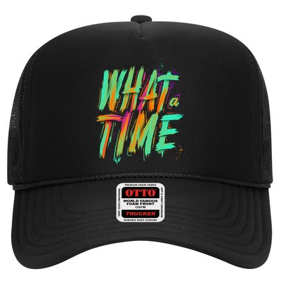 What A Time Trucker Hat