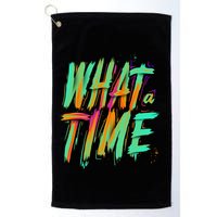 What A Time Golf Towel