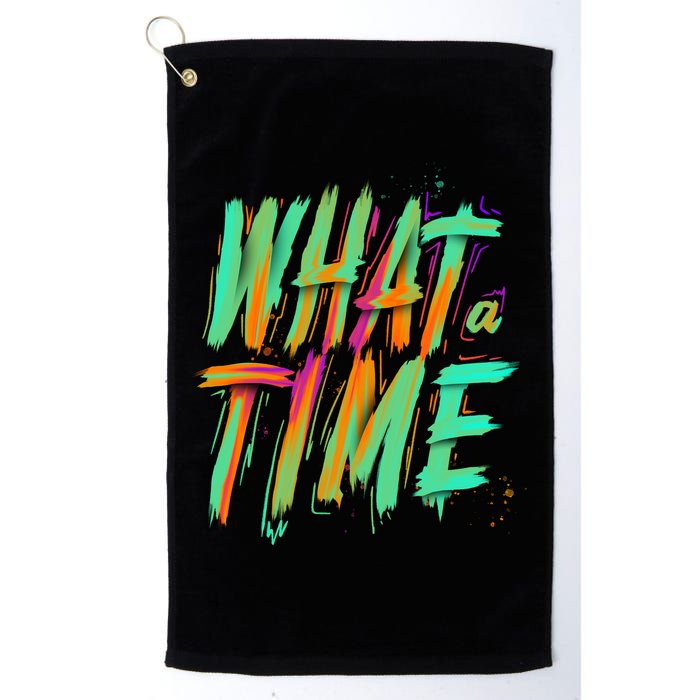 What A Time Golf Towel