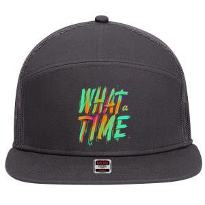 What A Time 7 Panel Mesh Trucker Snapback Hat