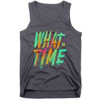 What A Time Tank Top