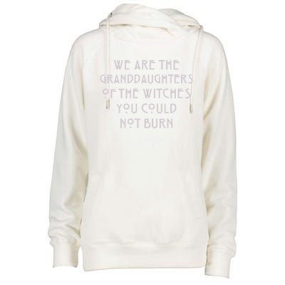 We Are The Granddaughters Of Witches Womens Funnel Neck Pullover Hood