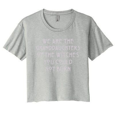 We Are The Granddaughters Of Witches Women's Crop Top Tee