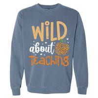 Wild About Teaching Teacher Back to School Leopard Print Garment-Dyed Sweatshirt