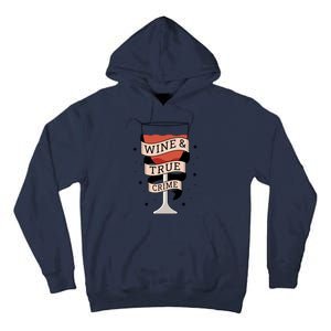 Wine And True Crime Tall Hoodie