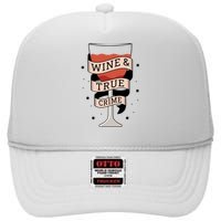 Wine And True Crime High Crown Mesh Back Trucker Hat