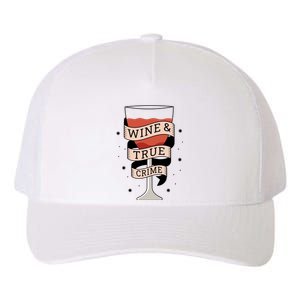 Wine And True Crime Yupoong Adult 5-Panel Trucker Hat