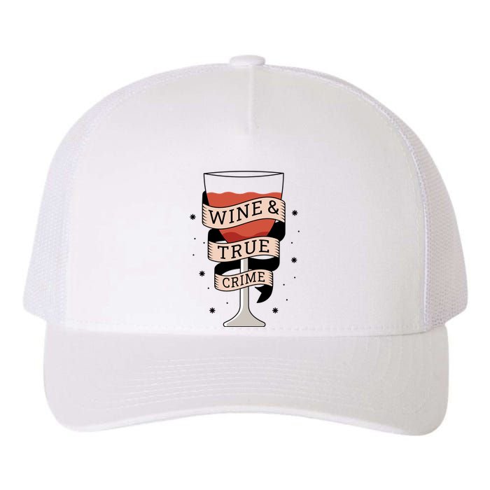 Wine And True Crime Yupoong Adult 5-Panel Trucker Hat