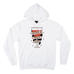 Wine And True Crime Hoodie