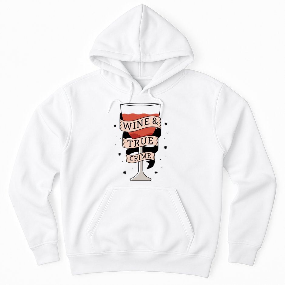 Wine And True Crime Hoodie