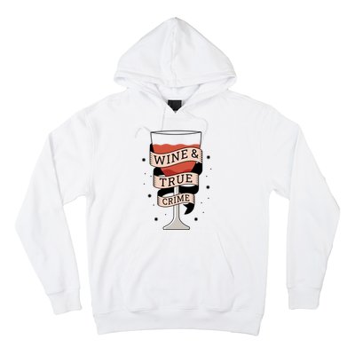 Wine And True Crime Hoodie