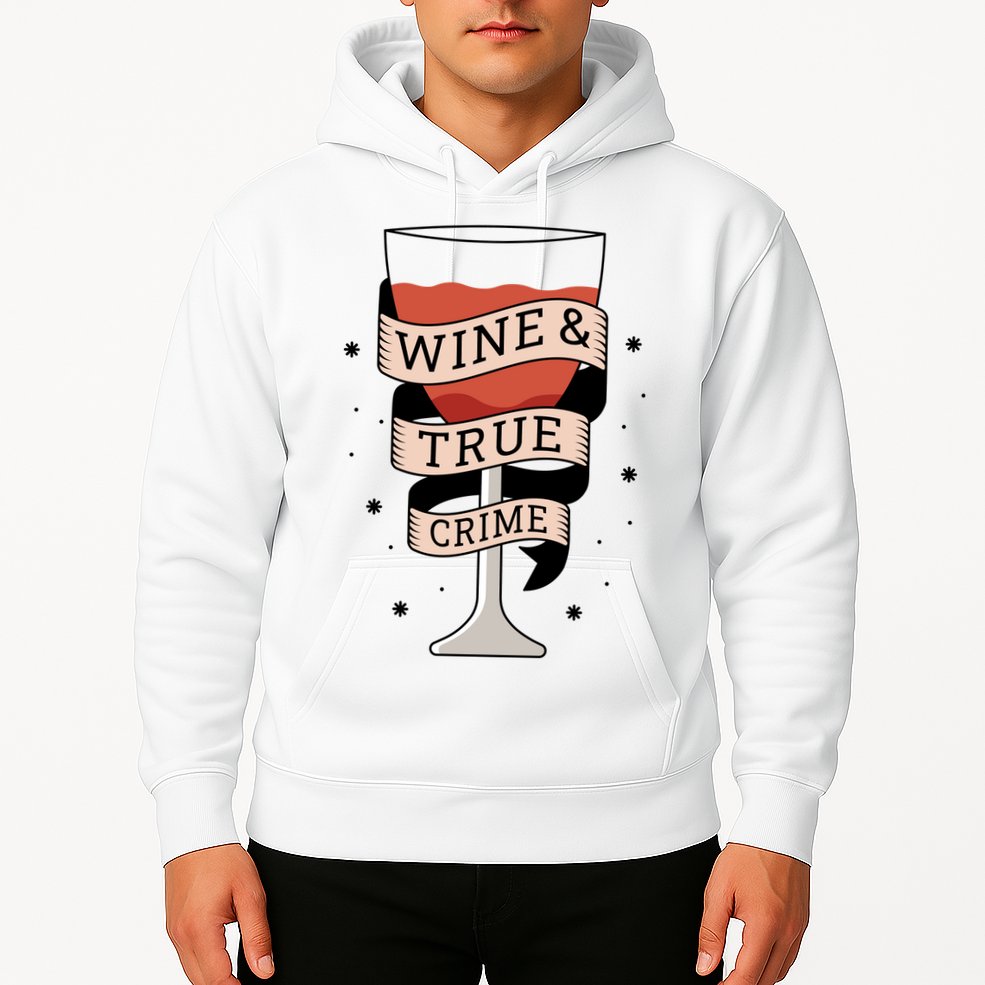 Wine And True Crime Hoodie