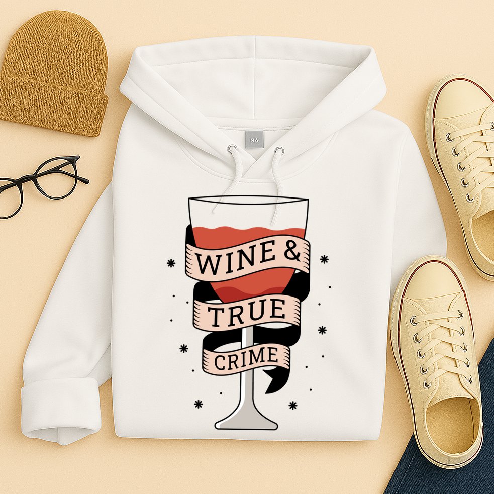 Wine And True Crime Hoodie