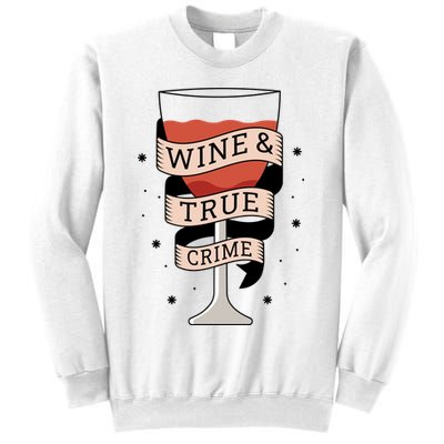 Wine And True Crime Sweatshirt