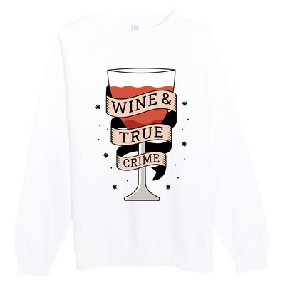 Wine And True Crime Premium Crewneck Sweatshirt