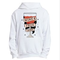 Wine And True Crime Urban Pullover Hoodie