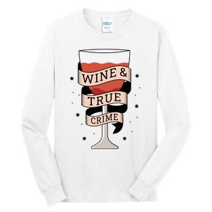 Wine And True Crime Tall Long Sleeve T-Shirt