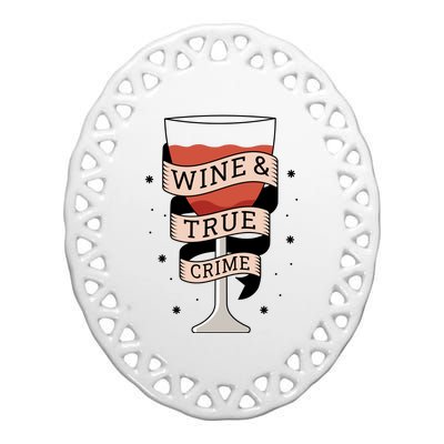 Wine And True Crime Ceramic Oval Ornament