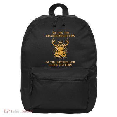 We Are The Granddaughters Of The Witches You Could Not Burn 16 in Basic Backpack