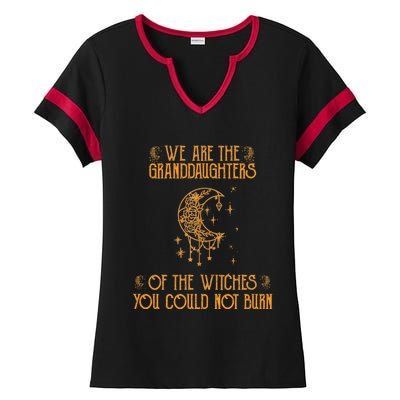 We Are The Granddaughters Of The Witches You Could Not Burn Gift Ladies Halftime Notch Neck Tee